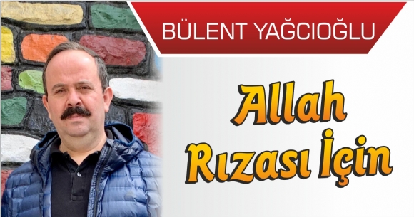 ALLAH RIZASI İÇİN